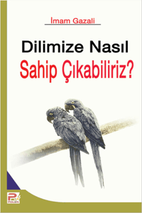 Dilimize Nasıl Sahip Çıkabiliriz?