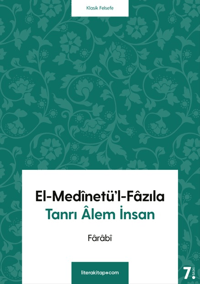 El-Medinetü'l-Fazıla; Tanrı Alem İnsan