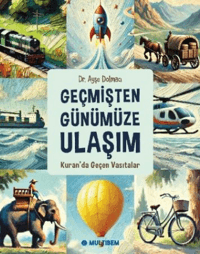Geçmişten Günümüze Ulaşım;Kuran'da Geçen Vasıtalar