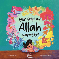 Her Şeyi mi Allah Yarattı ?