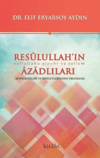 Resulullahın Azadlıları