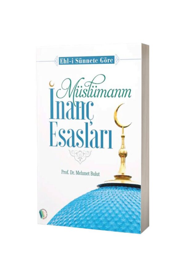 Müslümanın İnanç Esasları