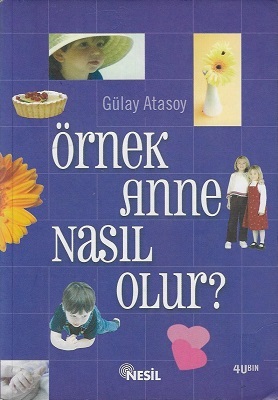 Örnek Anne Nasıl Olur