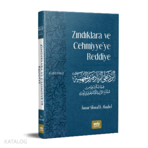 Zındıklara ve Cehmiyye’ye Reddiye