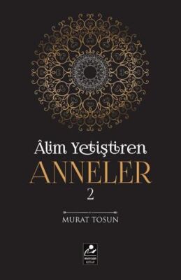Alim Yetiştiren Anneler 2
