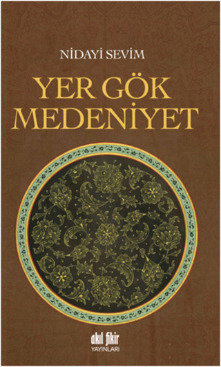dc1cab704dd448499213d225e42c540a_front Yer Gök Medeniyet